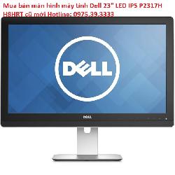 Mua bán màn hình máy tính Dell 23 inch LED IPS P2317H H8HRT cũ mới